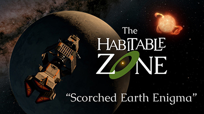 The video title reads "The Habitable Zone: Scorched Earth Enigma." In the background, an artist’s visualization depicts a spaceship examining a host star and one of its orbiting planets.
