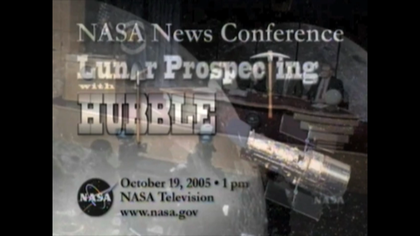 NASA News Conference: Lunar Prospecting with Hubble (Webcast)