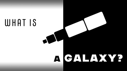 Sketch of a  telescope with title text, "What Is a Galaxy?"